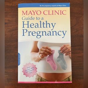 Mayo Clinic: Guide to a Healthy Pregnancy book